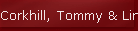 Corkhill, Tommy & Linda