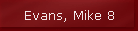 Evans, Mike 8
