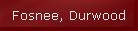 Fosnee, Durwood