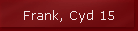 Frank, Cyd 15