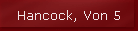 Hancock, Von 5