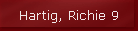 Hartig, Richie 9