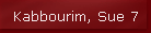 Kabbourim, Sue 7