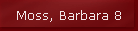Moss, Barbara 8