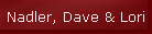 Nadler, Dave & Lori