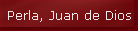 Perla, Juan de Dios