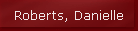 Roberts, Danielle